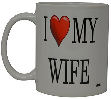 Best Funny Coffee Mug I Love My Wife Heart Novelty Cup Wives Great Gift Idea for Mom Mothers Day Mom Grandma Spouse Bride Lover Or Parent