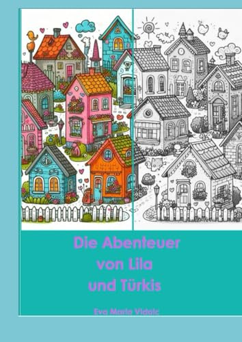 Die Abenteuer von Lila und Türkis