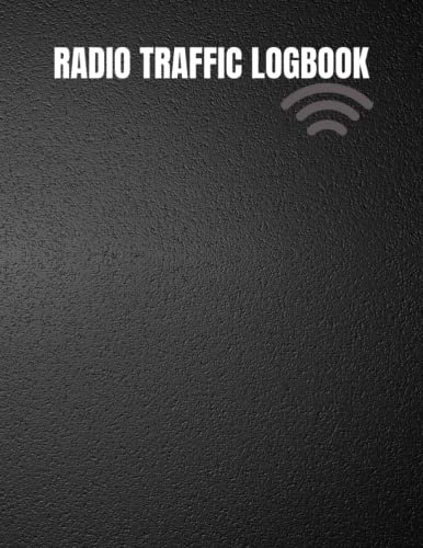 Radio Traffic Logbook: Notebook for recording radio communications on amateur and CB radio frequencies | Radio Communications Monitoring | 101 pages | Size 8.5x11.