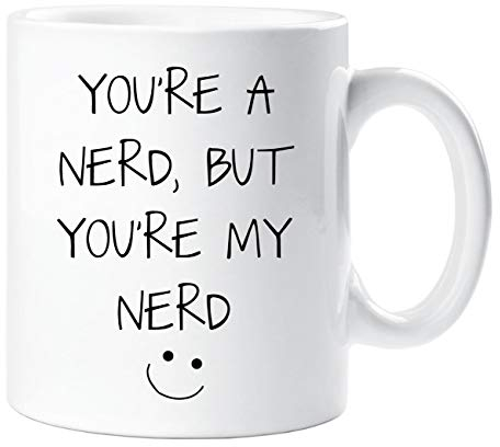 60 Second Makeover Limited You're A Nerd But You're My Nerd Mug Gift Present Cup Ceramic Valentines Day Birthday Christmas Funny Boyfriend Girlfrie