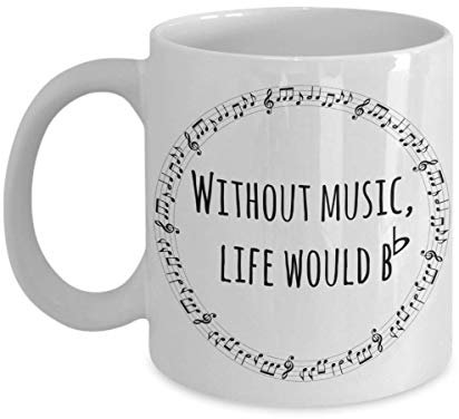 Musician mug, Without music life would B flat, gift for music teacher, orchestra, choir, or band director, musician
