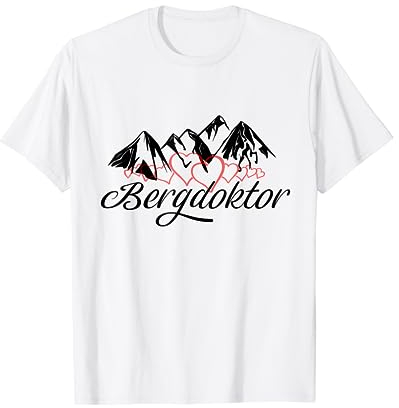 Bergdoktor Berge Alpen Apres Ski Skifahren Snowboarden T-Shirt