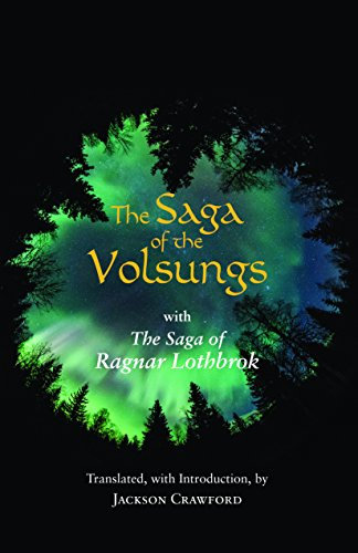 The Saga of the Volsungs: With the Saga of Ragnar Lothbrok (Hackett Classics) (English Edition)