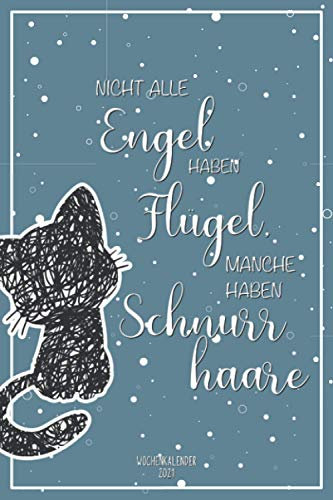 Wochenkalender 2021 – Nicht alle Engel haben Flügel, manche haben Schnurrhaare: Samtpfoten A5 Kalender 2021 mit 150 Seiten | Terminkalender mit ... Organizer, Timer | Katzen Kalender blau