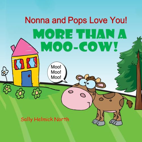Nonna and Pops Love You!: More Than a Moo-Cow!
