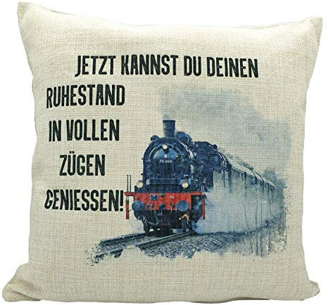 Kilala Kissen Rentner Abschiedsgeschenk Jetzt Kannst du deinen Ruhestand in vollen Zügen geniessen Eisenbahn Dampflok 40 x 40 cm (Leinen)