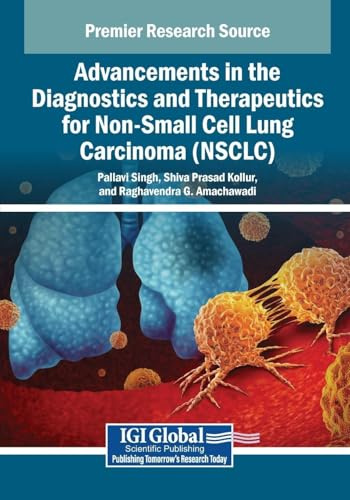 Advancements in the Diagnostics and Therapeutics for Non-Small Cell Lung Carcinoma (NSCLC)