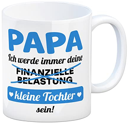 Papa, ich werde immer deine finanzielle Belastung sein Kaffeebecher in blau als lustige Tasse für Väter zum Vatertag von der Tochter wenn Papa Spaß versteht und viel Geld in der
