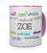 printplanet Tasse mit Namen Zoe - Positive Eigenschaften von Zoe - Namenstasse, Kaffeebecher, Mug, Becher, Kaffeetasse - Farbe Rosa