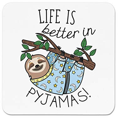 Life Is Better In Pyjamas Sloth Fridge Magnet