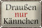 FEMER Blechschild Spruch 18x12cm draußen nur Kännchen Cafe