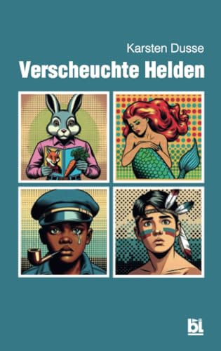 Verscheuchte Helden (Karsten Dusse, Band 1)