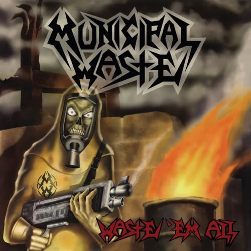 Waste 'Em All(Remastered)