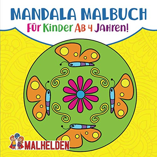 Mandala Malbuch für Kinder ab 4: Erste Mandalas ausmalen - Kreativität und Hand-Augen-Koordination fördern - Dicker Malblock für Jungen und Mädchen ab 4 Jahren