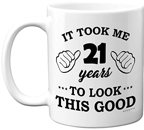 Stuff4 21st Birthday Gifts for Men Women, Birthday Mug for 21 Year Old, It Took Me 21 Years to Look This Good Mug - 11oz Ceramic Dishwasher Safe - his or her Special Day, Made in The UK