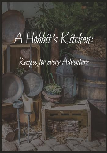Hobbit's Kitchen:: Recipes for every Adventure | write in your own ideas | 7 x 10 inches, 100 pages