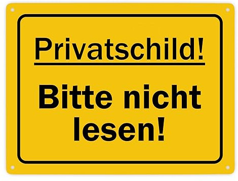 Privatschild! Bitte nicht lesen! Scherzartikel Metallschild XXL in 28x38 cm als lustige Nachricht für Haus und Garten, um Nachbarn zum Lachen zu bringen