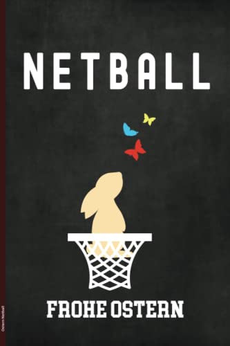 Ostern Netball: Notizbuch mit Osterhase und Ostereier ein cooles Ostergeschenk für Netballfans zum Osterfest eine schöne Überraschung als kleines Oster Geschenk für Netballspielerin
