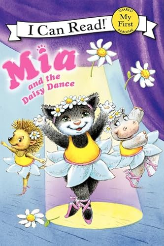 Mia and the Daisy Dance: A My First I Can Read ballet tale―Mia and Anna prep for their first recital and learn friendship matters most, ages 4-8