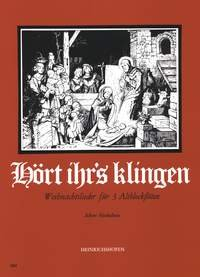 Hört Ihr's Klingen Weihnachtslieder für 3 Altblockflöten