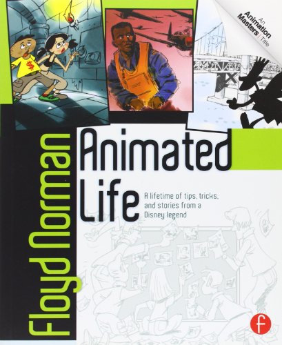 Animated Life: A Lifetime of tips, tricks, techniques and stories from a Disney Legend (Animation Masters Title)