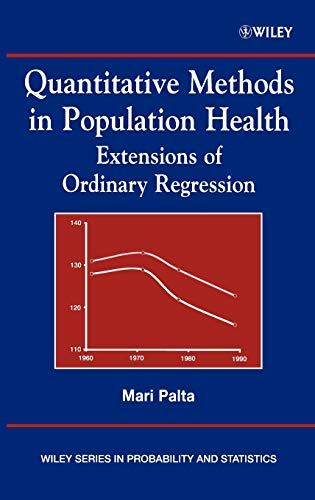 Quantitative Methods in Population Health: Extensions of Ordinary Regression (Wiley Series in Probability and Statistics)