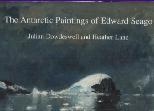 The Antarctic Paintings of Edward Seago