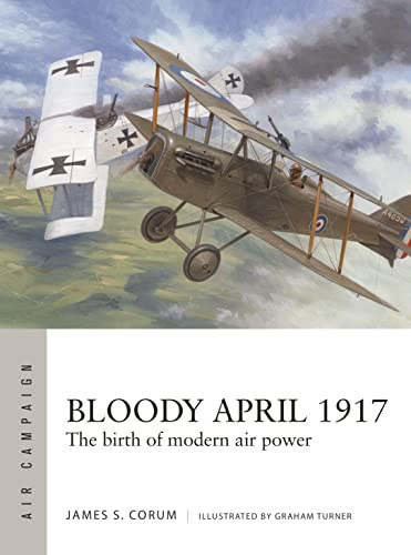 Bloody April 1917: The birth of modern air power: 33 (Air Campaign)