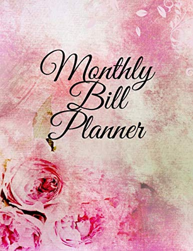 Monthly Bill Planner: Pink Rose Budget Planning | Expense Tracker Budget Planner | budgeting monthly & weekly planner (Planner Notebooks, Band 1)