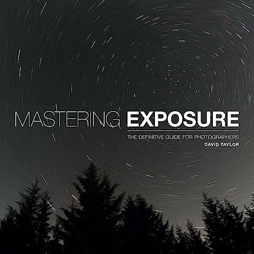 Mastering Exposure ('Mastering' series)