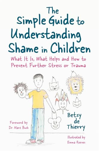 The Simple Guide to Understanding Shame in Children
