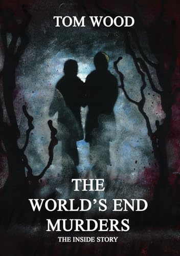 The World's End Murders: The Inside Story