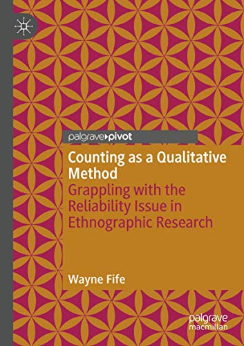 Counting as a Qualitative Method: Grappling with the Reliability Issue in Ethnographic Research