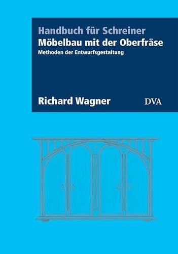 Möbelbau mit der Oberfräse: Methoden der Entwurfsgestaltung