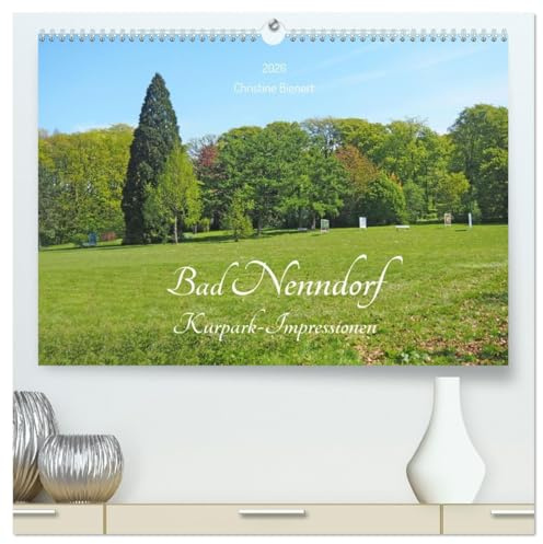 Bad Nenndorf, Kurpark-Impressionen (hochwertiger Premium Wandkalender 2026 DIN A2 quer), Kunstdruck in Hochglanz: Entspannen im Kurpark Bad Nenndorf (CALVENDO Orte)