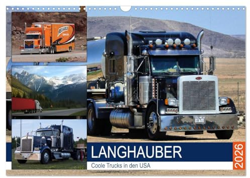Langhauber. Coole Trucks in den USA (Wandkalender 2026 DIN A3 quer), CALVENDO Monatskalender: Die spektakulären Kings of the Road auf den endlosen Highways (CALVENDO Technologie)