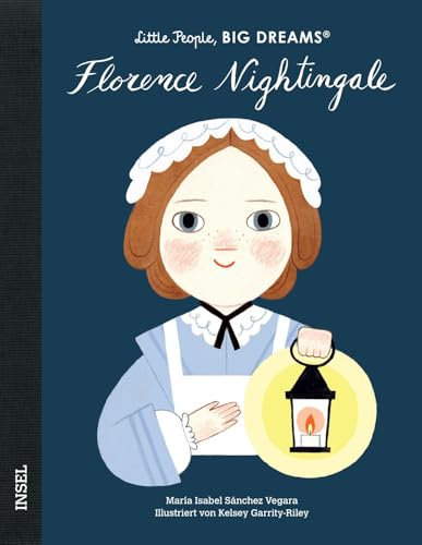 Little People, Big Dreams – Florence Nightingale: Deutsche Ausgabe | Kinderbuch ab 4 Jahre