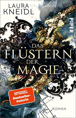 Das Flüstern der Magie: Roman | Von der Autorin der „Berühre mich nicht-Reihe