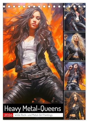 Heavy Metal-Queens. Wilde Rock- und Metal-Girl Paintings (Tischkalender 2026 DIN A5 hoch), CALVENDO Monatskalender: Rockin' Maidens zeigen Power und Leidenschaft (CALVENDO Menschen)