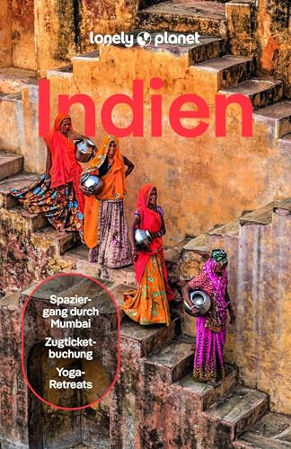LONELY PLANET Reiseführer Indien: Eigene Wege gehen und Einzigartiges erleben.