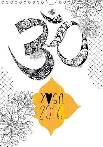 Yoga Kalender 2016 (Wandkalender 2016 DIN A4 hoch): Liebevoll illustrierter Yoga-Kalender mit schönen Zitaten, der dazu einlädt, jeden Tag kreativ, ... (Monatskalender, 14 Seiten ) (CALVENDO Kunst)