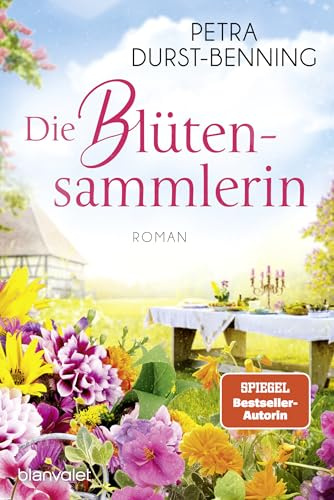 Die Blütensammlerin: Roman - Die Reihe zum Genießen und Wohlfühlen! (Die Maierhofen-Reihe, Band 3)