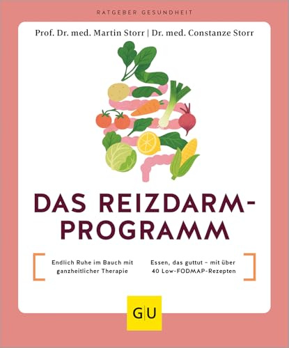 Das Reizdarm-Programm: Beschwerdefrei mit ganzheitlicher Therapie (GU Ratgeber Gesundheit)