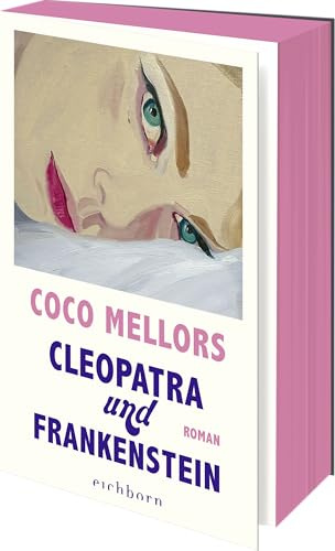 Cleopatra und Frankenstein: Roman. Eine wunderbare New-York-Romanze! Elle