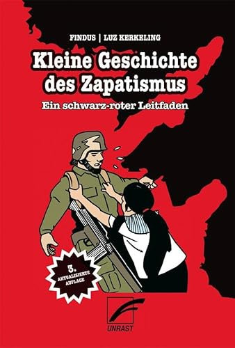 Kleine Geschichte des Zapatismus: Ein schwarz-roter Leitfaden
