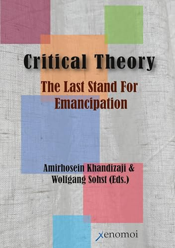 Critical Theory: The Last Stand for Emancipation