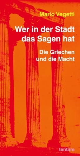 Wer in der Stadt das Sagen hat: Die Griechen und die Macht