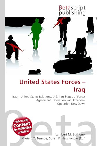 United States Forces - Iraq: Iraq - United States Relations, U.S.-Iraq Status of Forces Agreement, Operation Iraqi Freedom, Operation New Dawn