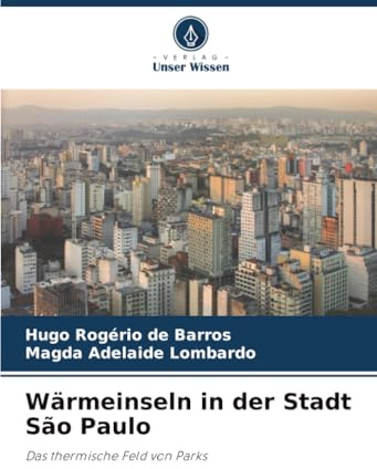 Wärmeinseln in der Stadt São Paulo: Das thermische Feld von Parks