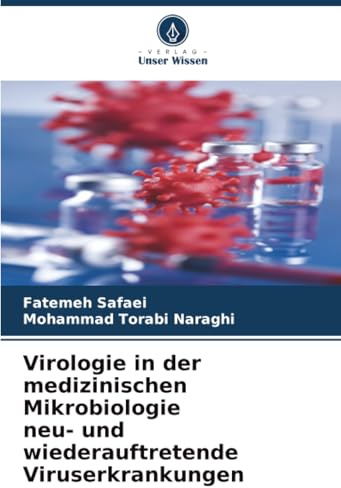 Virologie in der medizinischen Mikrobiologie neu- und wiederauftretende Viruserkrankungen